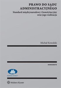 Prawo do sądu administracyjnego Standard międzynarodowy i konstytucyjny oraz jego realizacja books in polish