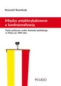 Między antyklerykalizmem a konfesjonalizacją Partie polityczne wobec Kościoła katolickiego w Polsce Bookshop