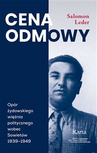 Cena odmowy. Opór żydowskiego więźnia politycznego wobec Sowietów 1939-1949  to buy in USA