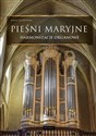 Pieśni maryjne - Harmonizacje organowe  - Paweł Piotrowski