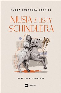 Niusia z listy Schindlera Historia ocalenia Polish Books Canada