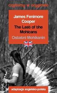 The Last of the Mohicans / Ostatni Mohikanin adaptacja angielsko-polska polish usa
