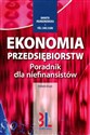 Ekonomia przedsiębiorstw Poradnik dla niefinansistów - Danuta Młodzikowska, Pal Carlsson online polish bookstore