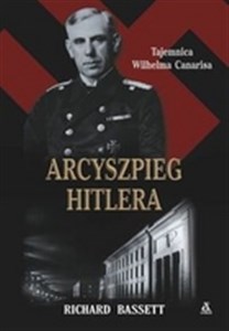 Arcyszpieg Hitlera. Tajemnica Wilhelma Canarisa polish usa