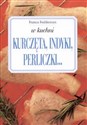 Kurczęta, indyki, perliczki... - Franca Feslikenian