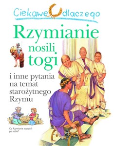 Ciekawe dlaczego Rzymianie nosili togi  