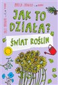 Jak to działa? Świat roślin 