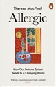 Allergic How Our Immune System Reacts to a Changing World 