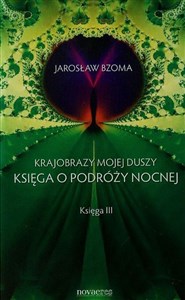 Krajobrazy mojej duszy Księga III Księga o podróży nocnej Canada Bookstore