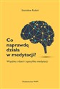 Co naprawdę działa w medytacji? Wspólny rdzeń i specyfika medytacji pl online bookstore