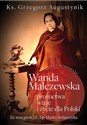 Wanda Malczewska Proroctwa wizje i życie dla Polski to buy in Canada