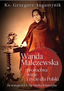 Wanda Malczewska Proroctwa wizje i życie dla Polski to buy in Canada