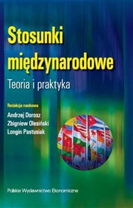 Stosunki międzynarodowe. Teoria i praktyka - Polish Bookstore USA