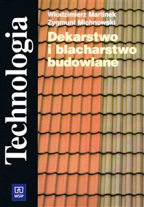 Technologia Dekarstwo i blacharstwo budowlane  