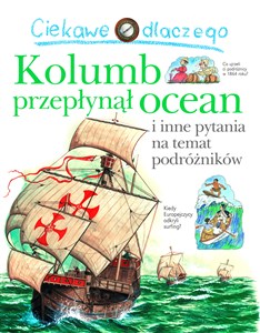 Ciekawe dlaczego Kolumb przepłynął ocean - Polish Bookstore USA