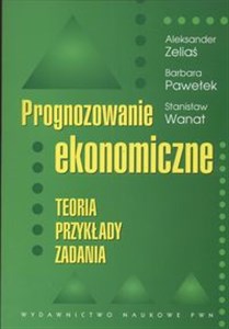 Prognozowanie ekonomiczne Teoria przykłady zadania Polish Books Canada