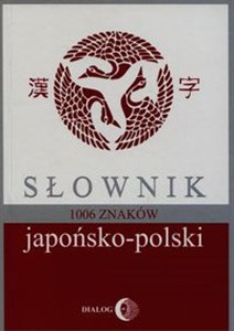 Słownik japońsko-polski 1006 znaków - Polish Bookstore USA