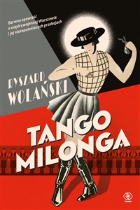 Tango milonga czyli co nam zostało z tamtych lat books in polish