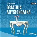 [Audiobook] CD MP3 Ostatnia arystokratka. Tom 1 - Evžen Boček