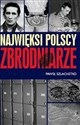 Najwięksi polscy zbrodniarze Wstąpił we mnie demon Polish Books Canada