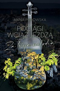 Pociągi wciąż jeżdżą. Za twoją melodią bookstore