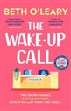 The Wake-Up Call The addictive enemies-to-lovers romcom from the million-copy bestselling author of THE FLATSHARE to buy in USA