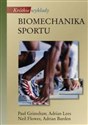 Krótkie wykłady Biomechanika sportu - Paul Grimshaw, Adrian Lees Neil Fowler, Adrian Burden