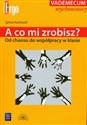 A co mi zrobisz Od chaosu do współpracy w klasie - Sylvia Rockwell