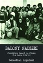Balony nadziei Powietrzny desant na Polskę (5-6 marca 1982 r.) pl online bookstore