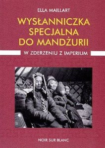 Wysłanniczka specjalna do Mandżurii W zderzeniu z imperium buy polish books in Usa