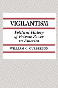 Vigilantism Political History of Private Power in America books in polish