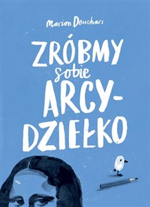Zróbmy sobie arcydziełko  