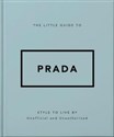 The Little Guide to Prada Style to Live By bookstore