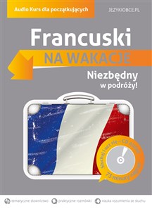 Francuski Na wakacje Audio Kurs dla początkujących  