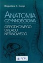 Anatomia czynnościowa ośrodkowego układu nerwowego - Bogusław K. Gołąb