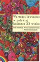 Wartości lewicowe w polskiej kulturze XX wieku to buy in USA