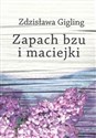 Zapach bzu i maciejki - Polish Bookstore USA