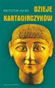 Dzieje Kartagińczyków Historia nie zawsze ortodoksyjna books in polish