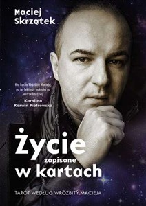 Życie zapisane w kartach Tarot według Wróżbity Macieja 