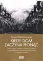Kiedy dom zaczyna płonąć Swój, obcy, wróg w Trzeciej Rzeszy – perspektywa konstruktywistycznej socjologii wiedzy - Polish Bookstore USA