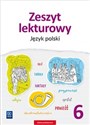 Zeszyt lekturowy Język polski 6 Szkoła podstawowa bookstore