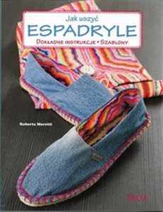 Espadryle - jak uszyć Dokładne instrukcje, szablony Polish Books Canada