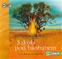 [Audiobook] Szkoła pod baobabem Saga część II - Barbara Rybałtowska