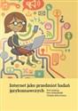 Internet jako przedmiot badań językoznawczych  