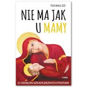 Nie ma jak u mamy 11 odsłon szkaplerznych postaw bookstore