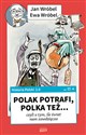 Historia Polski 2.0: Polak potrafi, Polka też... czyli o tym, ile świat nam zawdzięcza Polish Books Canada