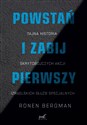 Powstań i zabij pierwszy Tajna historia zabójstw izraelskich służb specjalnych to buy in USA