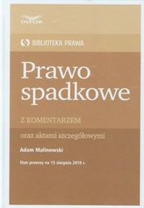 Prawo spadkowe z komentarzem Biblioteka Prawa oraz aktami szczegółowymi polish usa