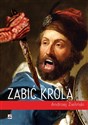 Zabić króla - Andrzej Zieliński