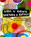 Wirus w koronie, bakteria w kapsule, czyli wyprawa do mikroświata - Marta Maruszczak